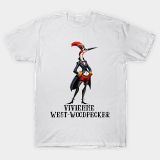 Woodpecker Vivienne West-Woodpecker Funny Animal Fashion Designer Anthropomorphic Gift For Bird Lover T-Shirt